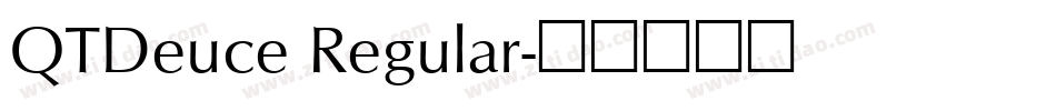 QTDeuce Regular字体转换
